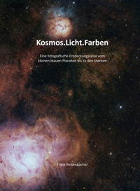Kosmos.Licht.Farben - Franz Rettenbacher - E-Book