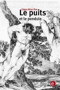 Le puits et le pendule - Edgar Allan Poe - E-Book