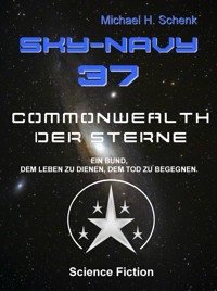 Sky-Navy 37 - Commonwealth of Stars - Michael Schenk - E-Book