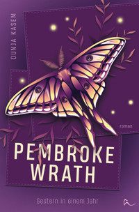 Pembroke Wrath: Gestern in einem Jahr - Dunja Kasem - E-Book