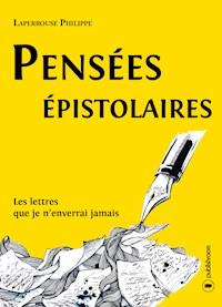 Pensées épistolaires - Philippe Laperrouse - E-Book
