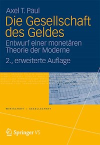 Die Gesellschaft des Geldes - Axel Paul - E-Book