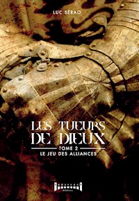 Les tueurs de Dieux - Tome 2 - Luc Sérao - E-Book
