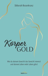 Körpergold - Déborah Rosenkranz - E-Book