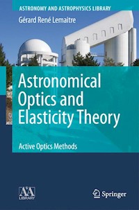 Astronomical Optics and Elasticity Theory - Gérard René Lemaitre - E-Book