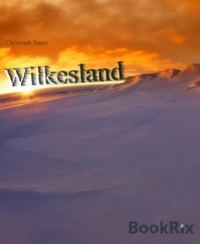 Wilkesland - Christoph Sauer - kostenlos E-Book