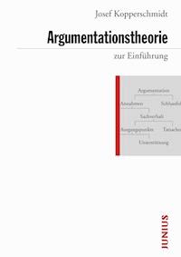 Argumentationstheorie zur Einführung - Josef Kopperschmidt - E-Book