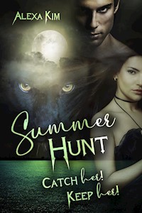 Summer Hunt - Catch Her! Keep Her! - Alexa Kim - E-Book