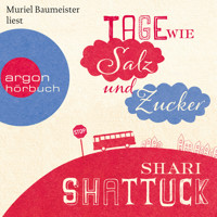 Tage wie Salz und Zucker - Shari Shattuck - E-Book + Hörbuch