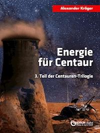 Energie für Centaur - Alexander Kröger - E-Book