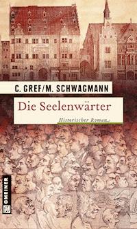 Die Seelenwärter - Christiane Gref - E-Book