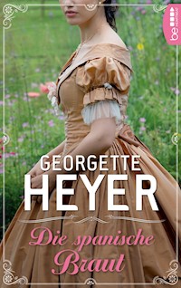 Die spanische Braut - Georgette Heyer - E-Book