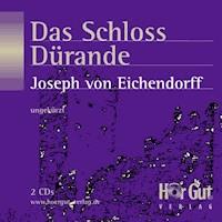 Das Schloss Dürande - Josepf von Eichendorff - Hörbuch