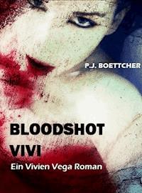 Bloodshot Vivi - P. J. Boettcher - E-Book