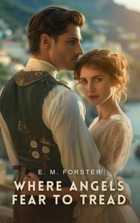 Where Angels Fear to Tread - E. M. Forster - E-Book