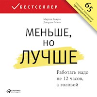 Меньше, но лучше: Работать надо не 12 часов, а головой - Джордан Милн - Hörbuch
