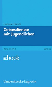 Gottesdienste mit Jugendlichen - Gabriele Persch - E-Book