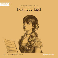 Das neue Lied (Ungekürzt) - Arthur Schnitzler - Hörbuch