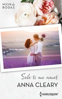Solo si me amas - Anna Cleary - E-Book