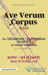 Ave Verum Corpus - Trombone/Euphonium Quartet (score & parts) - Wolfgang Amadeus Mozart - E-Book