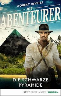 Die Abenteurer - Folge 43 - Robert deVries - E-Book