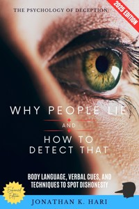 Why People Lie and How to Detect That: - Jonathan K. Hari - E-Book