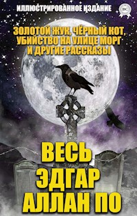 Весь Эдгар Аллан По. Иллюстрированное издание - Эдгар Аллан По - E-Book