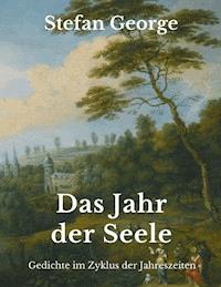 Das Jahr der Seele - Stefan George - E-Book