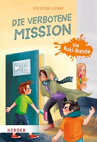 Die verbotene Mission. Die Koki-Bande - Christian Linker - E-Book