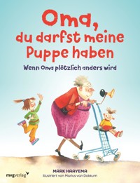 Oma, du darfst meine Puppe haben - Mark Haayema - E-Book