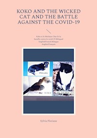 Koko and the wicked cat And The battle against the covid-19 - Sylvia Floriane - E-Book