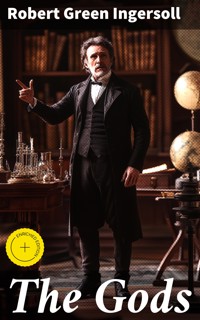 The Gods - Robert Green Ingersoll - E-Book