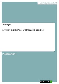 System nach Paul Watzlawick am Fall - - E-Book