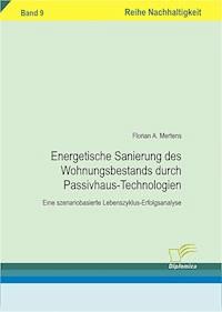 Energetische Sanierung des Wohnungsbestands durch Passivhaus-Technologien - Florian Arnold Mertens - E-Book