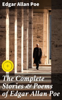 The Complete Stories & Poems of Edgar Allan Poe - Edgar Allan Poe - E-Book