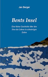 Bents Insel - Jan Berger - E-Book