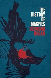 The History Of Magpies - Desmond Hogan - E-Book
