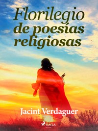 Florilegio de poesías religiosas - Jacint Verdaguer i Santaló - E-Book
