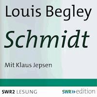 Schmidt - Louis Begley - Hörbuch