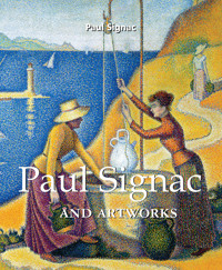 Paul Signac and artworks - Paul Signac - E-Book