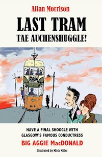 Last Tram tae Auchenshuggle! - Allan Morrison - E-Book