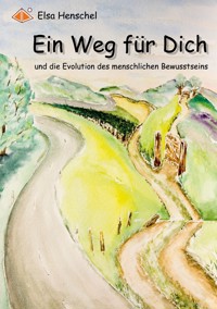 Ein Weg für Dich - Elsa Henschel - E-Book