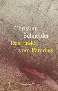 Das Ende vom Paradies - Christian Schneider - E-Book