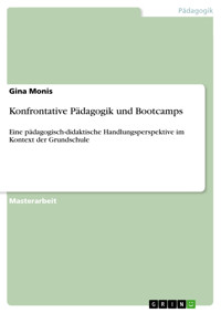 Konfrontative Pädagogik und Bootcamps - Gina Monis - E-Book