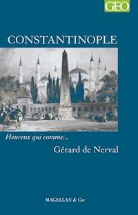 Constantinople - Gérard de Nerval - E-Book