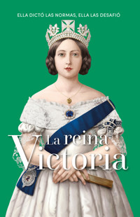 La reina Victoria - Eva Díaz Riobello - E-Book
