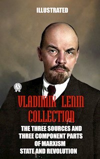 Vladimir Lenin Collection. Illustrated - Vladimir Lenin - E-Book