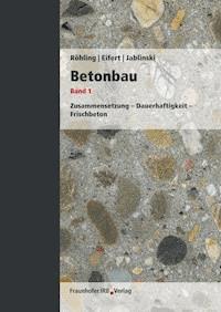 Betonbau. Band 1. - Stefan Röhling - E-Book