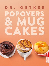 Pop Overs & Mug Cakes - Dr. Oetker - E-Book