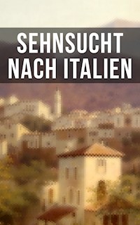Sehnsucht nach Italien - Friedrich Nietzsche - E-Book